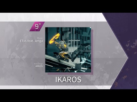 【Arcaea Fanmade】ETIA. feat. Jenga - IKAROS (FTR 9+) Chart View