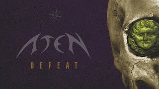 Aten - Defeat