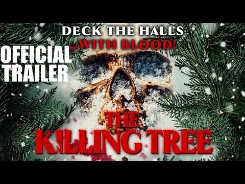THE KILLING TREE - Official Trailer - Killer Sentient Possessed Christmas tree Horror Movie