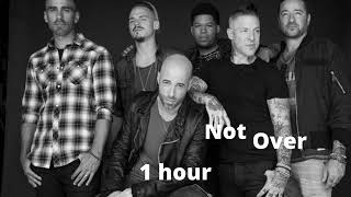 Daughtry - It&#39;s Not Over 1 hour