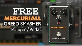 Video thumbnail for FREE Mercuriall GREED SMASHER pedal/plugin by Andrei Martinez Agras