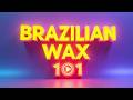 Brazilian Waxing 101 Discover The Best Wax For You