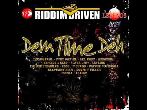 Dem Time Deh Riddim Mix [2006] Elephant Man,Sean Paul,Mavado,Assassin,Vybz Kartel,Leftside...