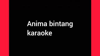 Download lagu Anima Bintang||Karaoke mp3