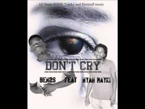 Ben2s feat Nyah Mayki_ DON'T CRY [HOTSTUFF MUSIC]