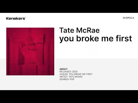 Tate McRae - you broke me first [Acapella]