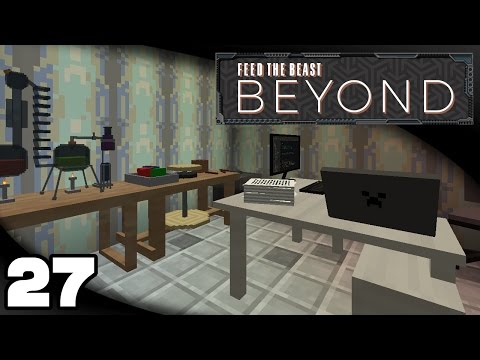 FTB Beyond - Ep. 27: Offices & Experiments