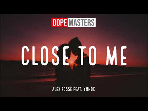 Alex Fosse feat. Ynnox - Close To Me (Audio)