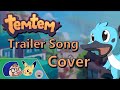 Temtem Up Temtem Anime Trailer Song Cover
