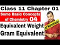 Class 11 Chapter 01 Some Basic Concepts Of Chemistry Equivalent Weight And Gram Equivalent Part 1