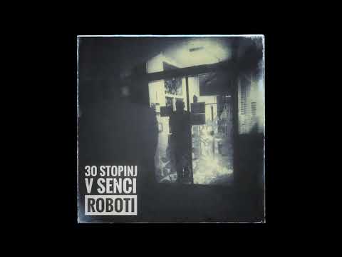 30 stopinj v senci - Roboti