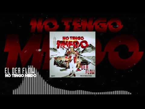 El Dea Flow - No Tengo Miedo (Prod.By Babilom Prod)