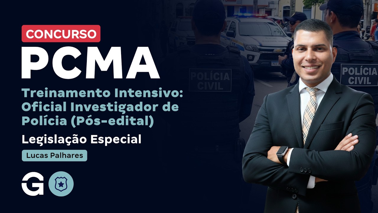 Treinamento Intensivo PC MA - Oficial Investigador | Legislação Especial | com Lucas Palhares