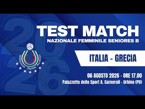 TEST MATCH Nazionale Femminile Seniores B: Italia vs Grecia