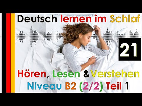 , title : 'Deutsch lernen im Schlaf & Hören  Lesen und Verstehen Niveau B2   (21)'