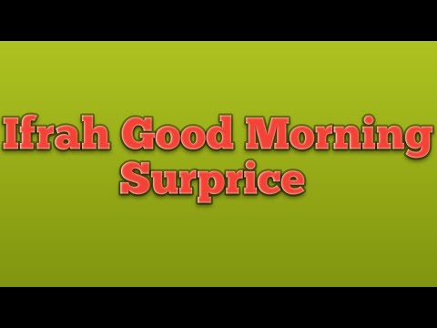 Good Morning Surprice For Ifrah Naveed #schooltime
