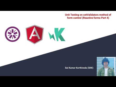 Angular Unit Testing 22 Unit Testing Form Control Setvalidators Method Reactive Forms Part 4