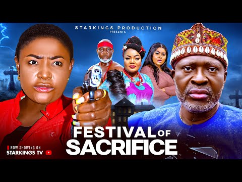 FESTIVAL OF SACRIFICE 3 - LIZZY GOLD ONUWAJE, KANAYO O KANAYO,  - Latest Nigerian Nollywood
