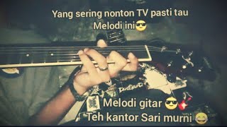 Download lagu melodi gitar teh kantong sari murni 😎 mp3