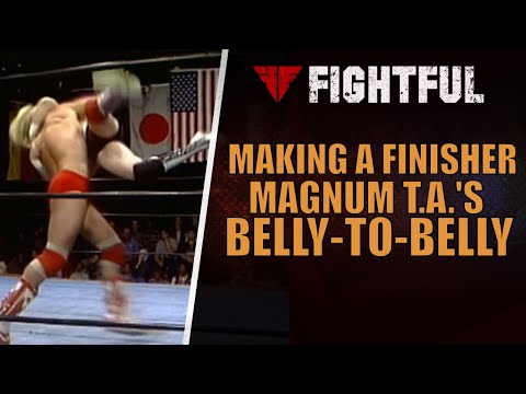 Making A Finisher: Magnum T.A.’s Belly-To-Belly Suplex