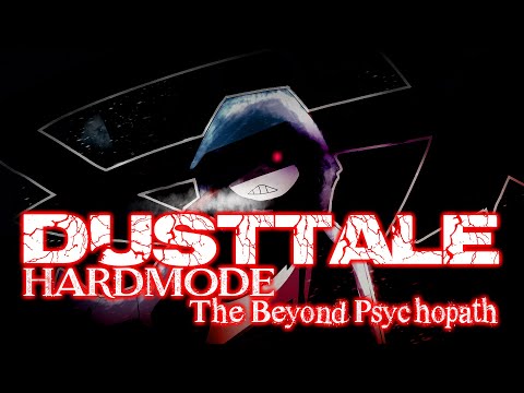 DUSTTALE [Hardmode] - The Beyond Psychopath [The Murder V2] (ReveX Remix) ORIGINAL VIDEO