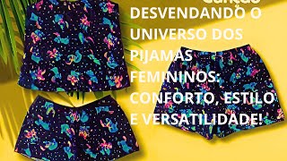 Desvendando o Universo dos Pijamas Femininos: Conforto, Estilo e Versatilidade!