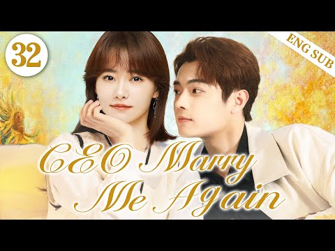 ENGSUB【CEO Marry Me Again】▶EP32|XuKai,ChaiBiyun💌CDrama Recommender