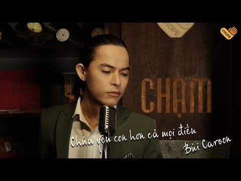 Thể hiện bởi Bùi Caroon