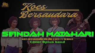 Download lagu 🔴SEINDAH MATAHARI KOES BERSAUDARA Cover BPLUS BAND mp3 Download lagu 🔴SEINDAH MATAHARI KOES BERSAUDARA Cover BPLUS BAND mp3