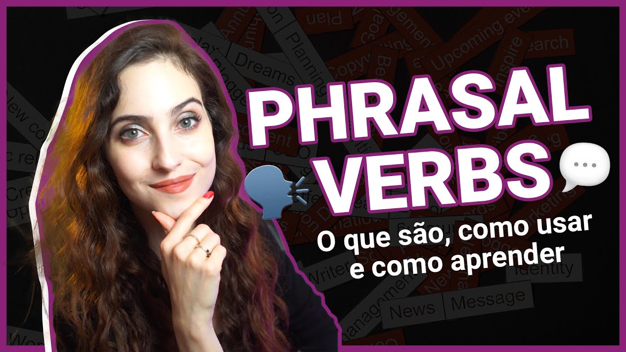Aprenda o que são e como usar PHRASAL VERBS