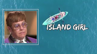 Lyrics: Elton John - Island Girl