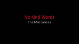 No Kind Words - The Maccabees