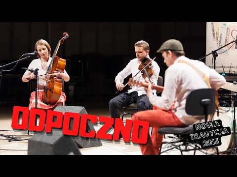 Odpoczno | Nowa Tradycja 2015
