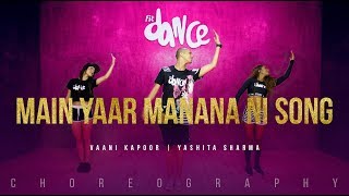 Main Yaar Manana Ni Song - Dance Mix | Vaani - YouTube