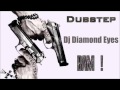 Dj Diamond Eyes - BAM! (Dubstep) 