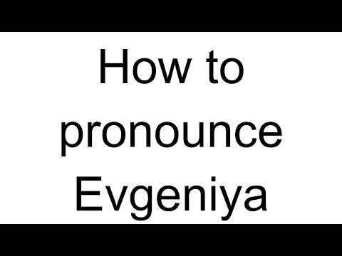 How to Pronounce Evgeniya (Russian)