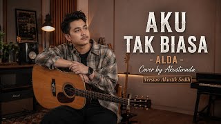 Download lagu Aku Tak Biasa - Alda (Cover Akustik by Akustinada) | Lagu Pop Nostalgia 2000-an  mp3