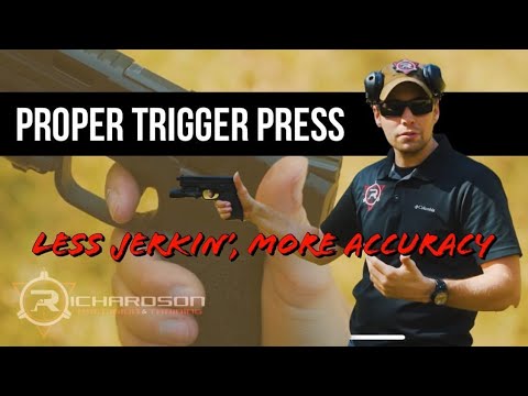 Proper Trigger Press