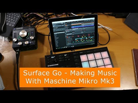 Making music on the Surface Go Ep3 with Maschine Mikro Mk3