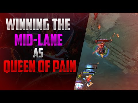 How To Win The Mid-Lane  : Queen Of Pain