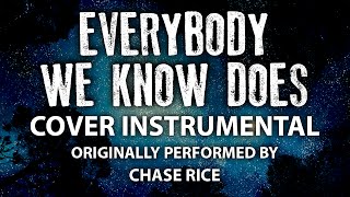 Everybody We Know Does (Cover Instrumental) [In the Style of Chase Rice]
