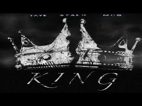 Taye Starr MCG - KING - (AUDIO VISUAL) #UNWRITTEN (EP) #MCG 🤟🏾 / #18EMPIRE 🔞