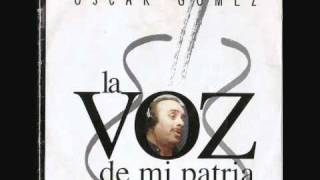 Muchachita Campesina - Oscar Gómez  - La Voz de mi Patria