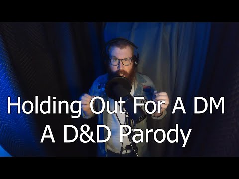 Holding Out For A Hero (D&D Parody)