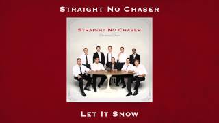 Straight No Chaser - Let it Snow