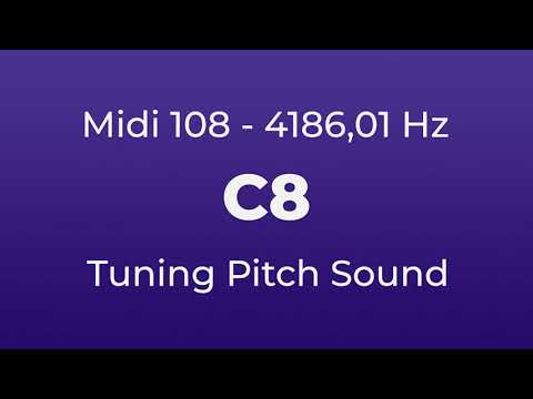 C8 Tuning Pitch | 4186,01 Hz | Midi Key 108