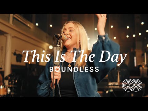 Boundless – This Is The Day (feat. Philippa Hanna, Noel Robinson & Joel Payne) (Live Video)