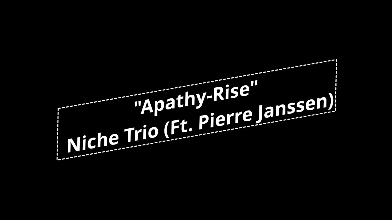 "Apathy-Rise" Niche Trio (ft. Pierre Janssen) / "Deadlines" Niche Trio — Official Trailer