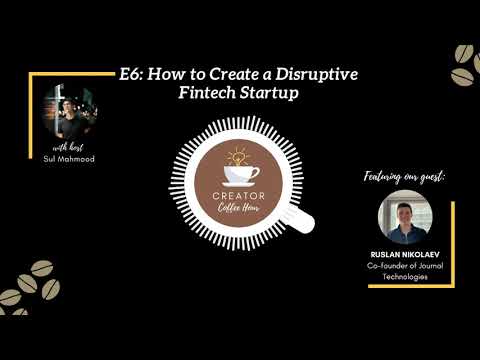Ep 6: How to Create a Disruptive Fintech Startup — Ruslan Nikolaev