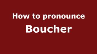 How to pronounce Boucher